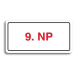 Accept Piktogram "9. NP" (160 × 80 mm) (bílá tabulka - barevný tisk)