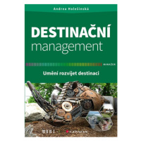 Destinační management - Andrea Holešinská - kniha z kategorie Odborné a naučné