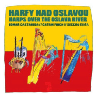 Castaňeda Edmar, Catrin Finch, Keita Seckou: Harfy nad Oslavou - CD