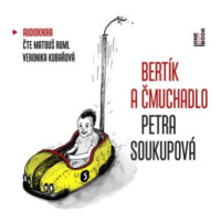 Bertík a čmuchadlo - Petra Soukupová - audiokniha