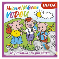 Malování / Maľovanie vodou - Tři prasátky