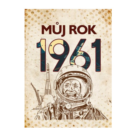 Můj rok 1961 | Kolektiv, Jarmila Frejtichová BizBooks