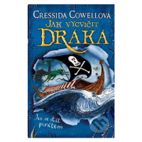 Jak vycvičit draka: Jak se stát pirátem - Cressida Cowell - kniha z kategorie Beletrie pro děti