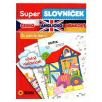 Super slovníček - česko - anglicko - německý - kolektiv autorů