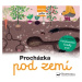 Procházka pod zemí - následuj cestu