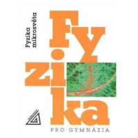 Fyzika pro gymnázia - Fyzika mikrosvěta