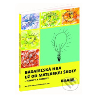 Bádateľská hra už od materskej školy (námety a aktivity) - kniha z kategorie Úkoly pro děti