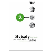 Hvězdy ezoterického nebe 2. - Miloš Matula