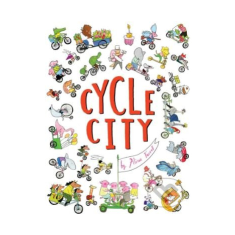 Cycle City - Alison Farrell - kniha z kategorie Pohádky Chronicle Books