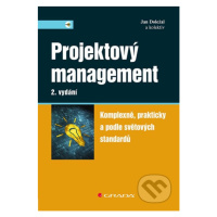 Projektový management (Komplexně, prakticky a podle světových standardů) - kniha z kategorie Man