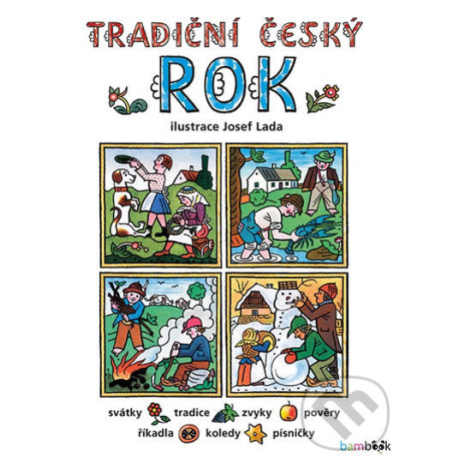 Tradiční český rok (Svátky, tradice, zvyky, pověry, říkadla, písničky, pranostiky, koledy),Tradi bambook