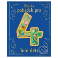 Sbírka pohádek pro 4leté děti - kniha z kategorie Pohádky