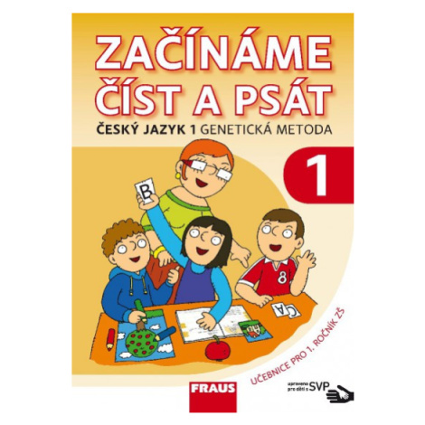 Český jazyk 1 GM pro ZŠ - Začínáme číst a psát SVP Fraus
