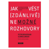 Jak vést (zdánlivě) nemožné rozhovory - Velmi praktický návod, jak se domluvit téměř s každým