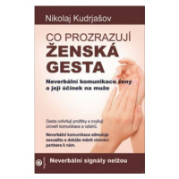Co prozrazují ženská gesta - Neverbální komunikace ženy a její účinek na muže - Nikolaj Kudrjašo