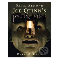 Joe Quinns Poltergeist - David Almond, Dave McKean (ilustrácie) - kniha z kategorie Sci-fi, fant