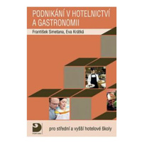 Podnikání v hotelnictví a gastronomii -- Pro střední a vyšší hotelové školy Fortuna