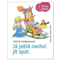 Já ještě nechci jít spát - Astrid Lindgrenová