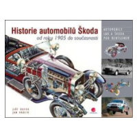 Historie automobilů Škoda od roku 1905 do současnosti - Jan Králík, Jiří Dufek