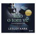 Kdo o tom ví? - Kara Lesley