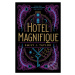 Hotel Magnifique (český jazyk) - J. Emily Taylor - kniha z kategorie Sci-fi, fantasy a komiksy