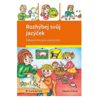 Rozhýbej svůj jazýček - Zábavné hry pro rozvoj řeči