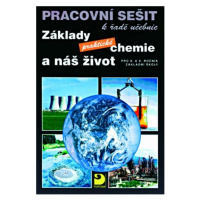 Základy praktické chemie a náš život-pracovní sešit pro pro 8.a 9.r.ZŠ - Beneš P. a kolektiv