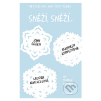 Sněží, sněží... (Tři sváteční romance) - John Green, Maureen Johnson, Lauren Myracle - kniha z k