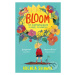 Bloom (Sorrel Fallowfield is growing up – in a REALLY surprising way...) - kniha z kategorie Bel