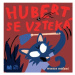 Hubert se vzteká | Nikola Hoření