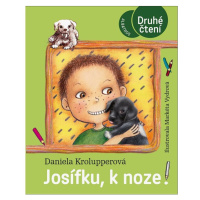 Josífku, k noze!