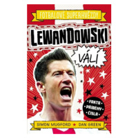 Lewandowski. Fotbalové superhvězdy - Dan Green, Simon Mugford