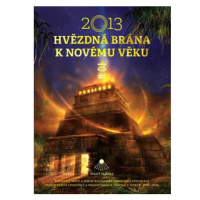 2013 - Hvězdná brána k Novému věku