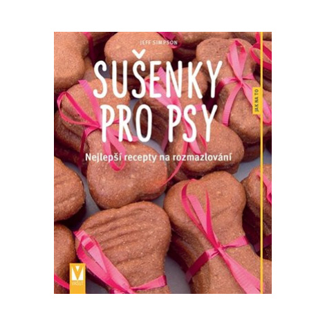 Sušenky pro psy - Nejlepší recepty na rozmazlování
