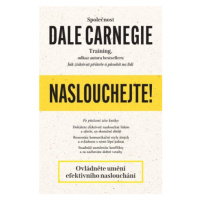 Naslouchejte! - Dale Carnegie