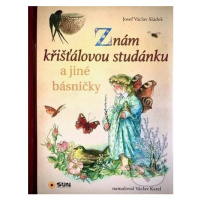 Znám křišťálovou studánku (a jiné básničky) - Josef Václav Sládek, Václav Karel (ilustrátor) - k