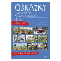 Obrázky z moderních československých dějin (1945–1989) - Jiří Černý, Lukáš Fibrich