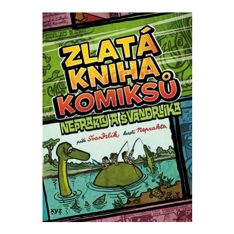 Zlatá kniha komiksů Neprakty a Švandrlíka | Jiří Winter Neprakta, Miloslav Švandrlík