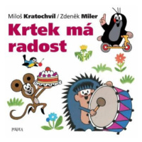 Krtek má radost - Miloš Kratochvíl, Zdeněk Miler