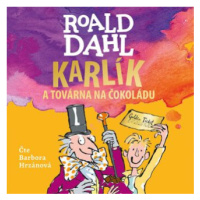 Karlík a továrna na čokoládu - Roald Dahl - audiokniha