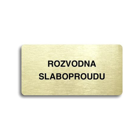 Accept Piktogram "ROZVODNA SLABOPROUDU" (160 × 80 mm) (zlatá tabulka - černý tisk bez rámečku)