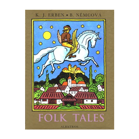 Folk Tales | Lucy Doležalová, Karel Jaromír Erben, Božena Němcová, Vera Gissing ALBATROS