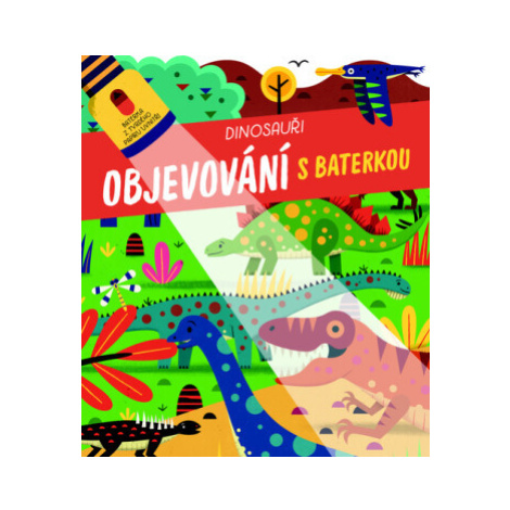 Objevování s baterkou Dinosauři YoYo Books