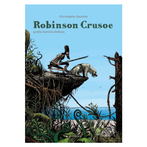 Robinson Crusoe (grafický román) - Daniel Defoe, Christophe Gaultier - kniha z kategorie Komiksy A.R. Garamond