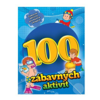 100 zábavných aktivit - chlapci – neuveden