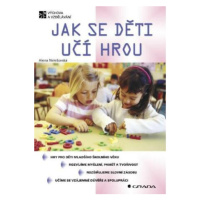 Jak se děti učí hrou - Alena Nelešovská - e-kniha