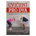 Cvičení pro dva - Krista Popowych - kniha z kategorie Sport