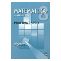 Matematika 8.r. ZŠ, algebra - pracovní sešit - J. Boušková