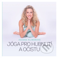 Jóga pro hubnutí a očistu - Zuzana Klingrová - kniha z kategorie Zdraví a životní styl