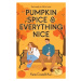 Pumpkin Spice & Everything Nice - Katie Cicatelli-Kuc - kniha z kategorie Beletrie pro děti